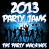 The Party Machines - 2013 Party Jams, Vol. 3